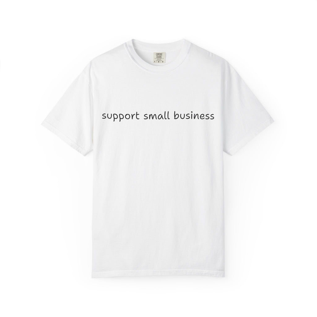 Support Small Business T-Shirt