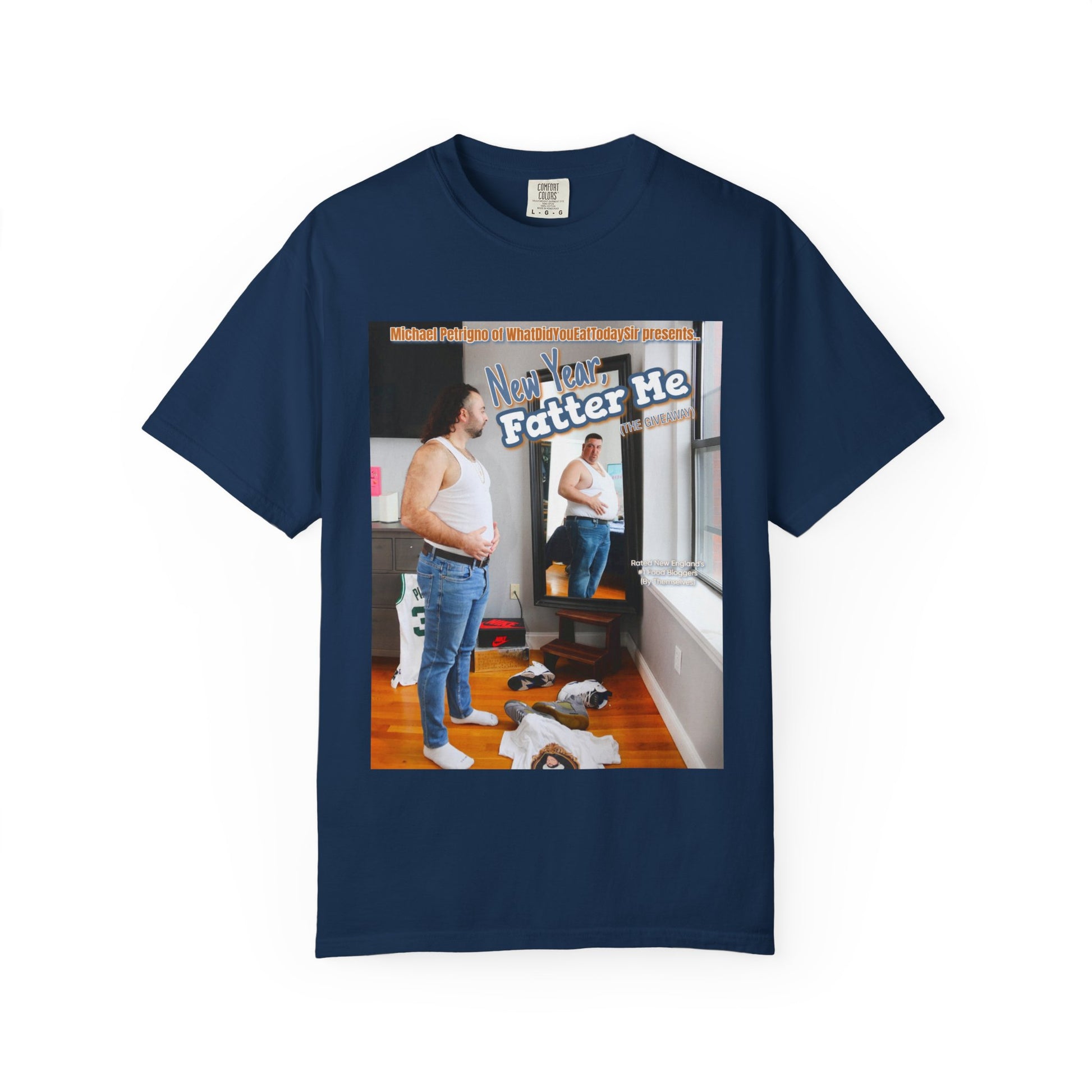 NEW YEAR, FATTER ME T-SHIRT