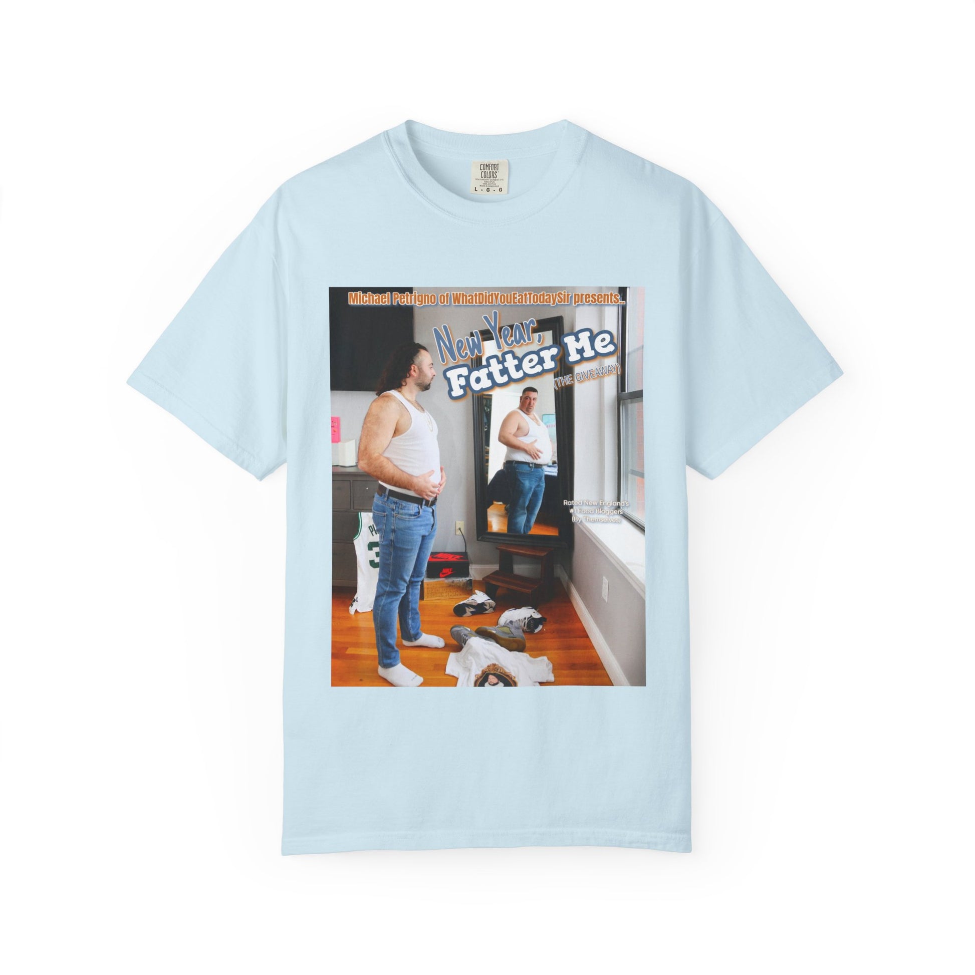 NEW YEAR, FATTER ME T-SHIRT