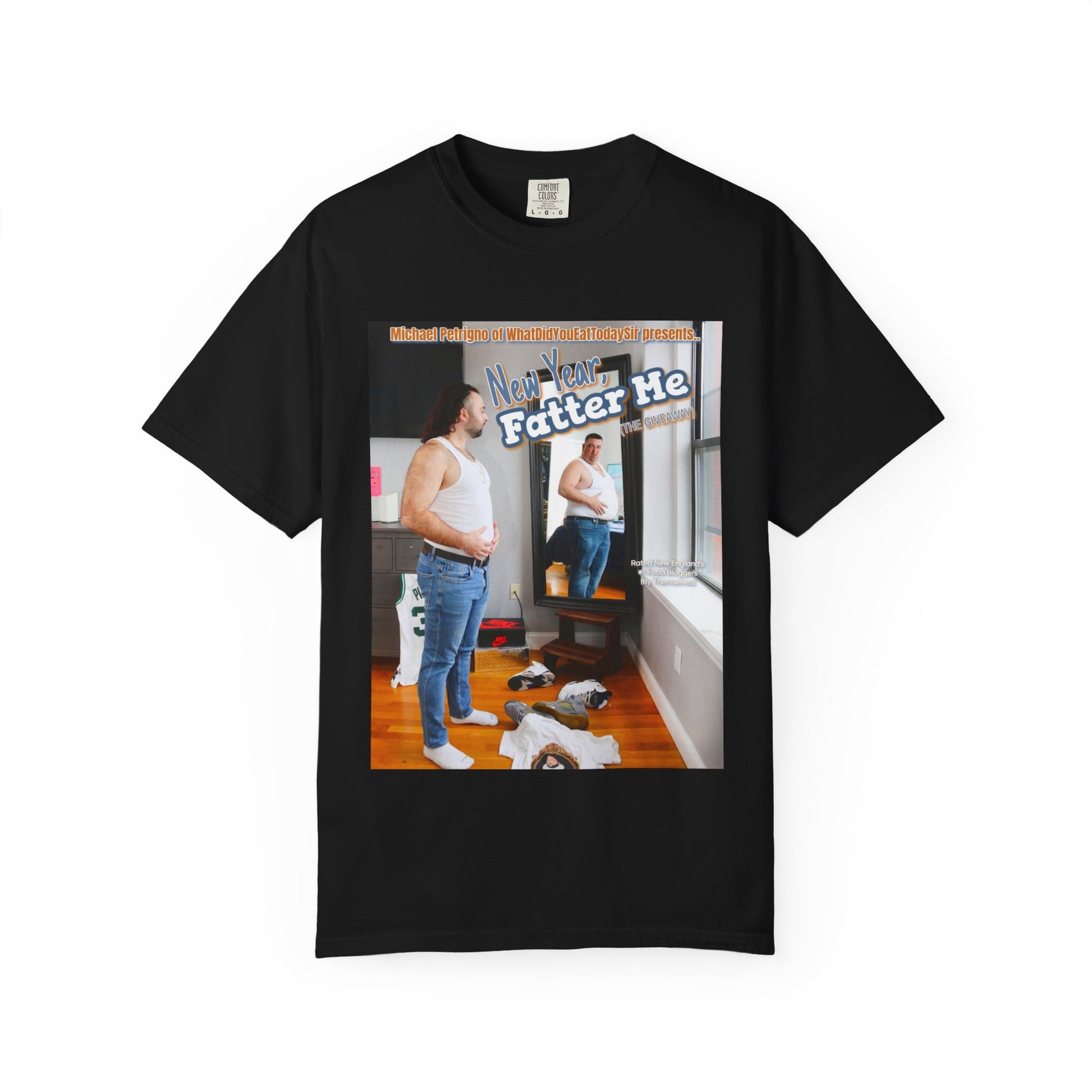 NEW YEAR, FATTER ME T-SHIRT