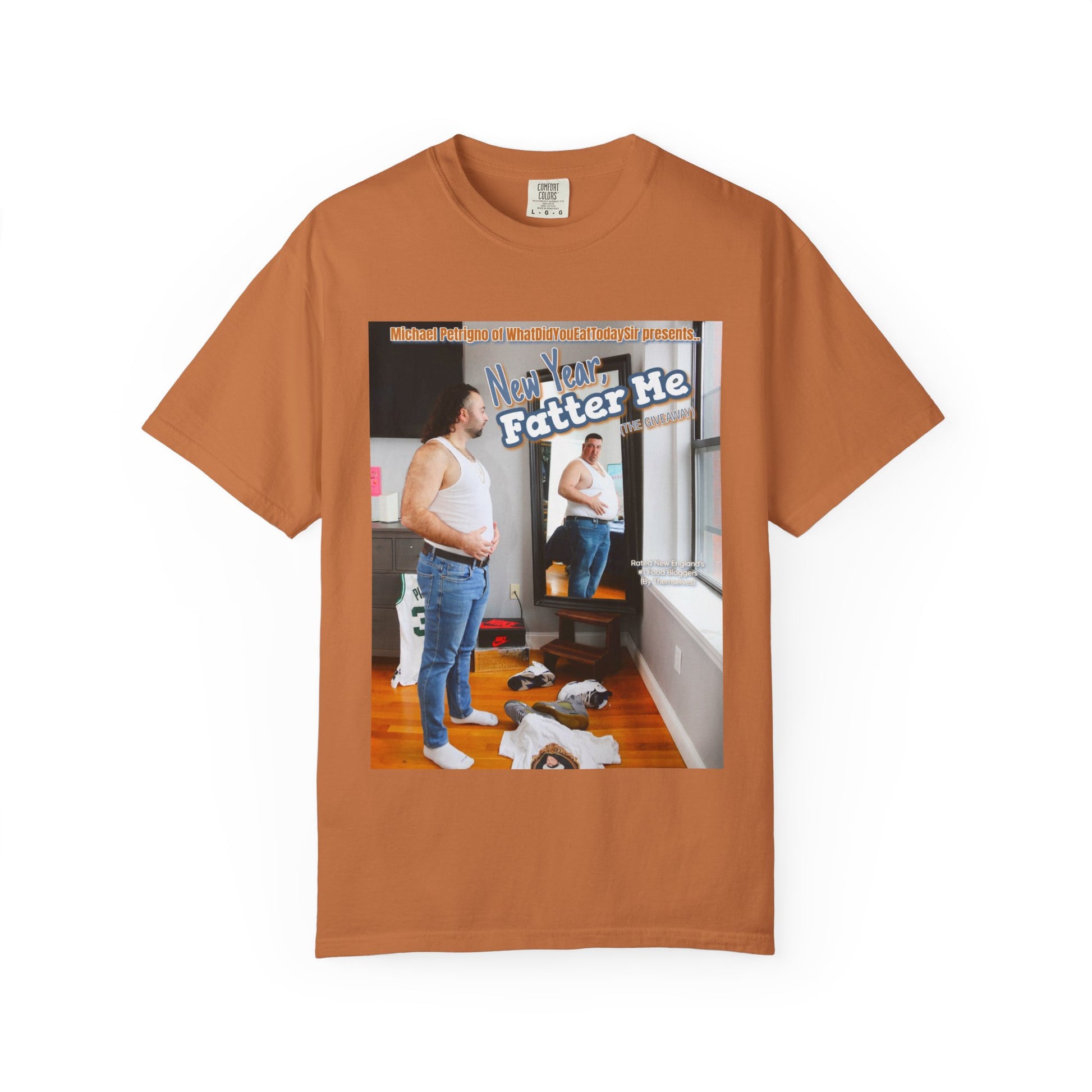 NEW YEAR, FATTER ME T-SHIRT